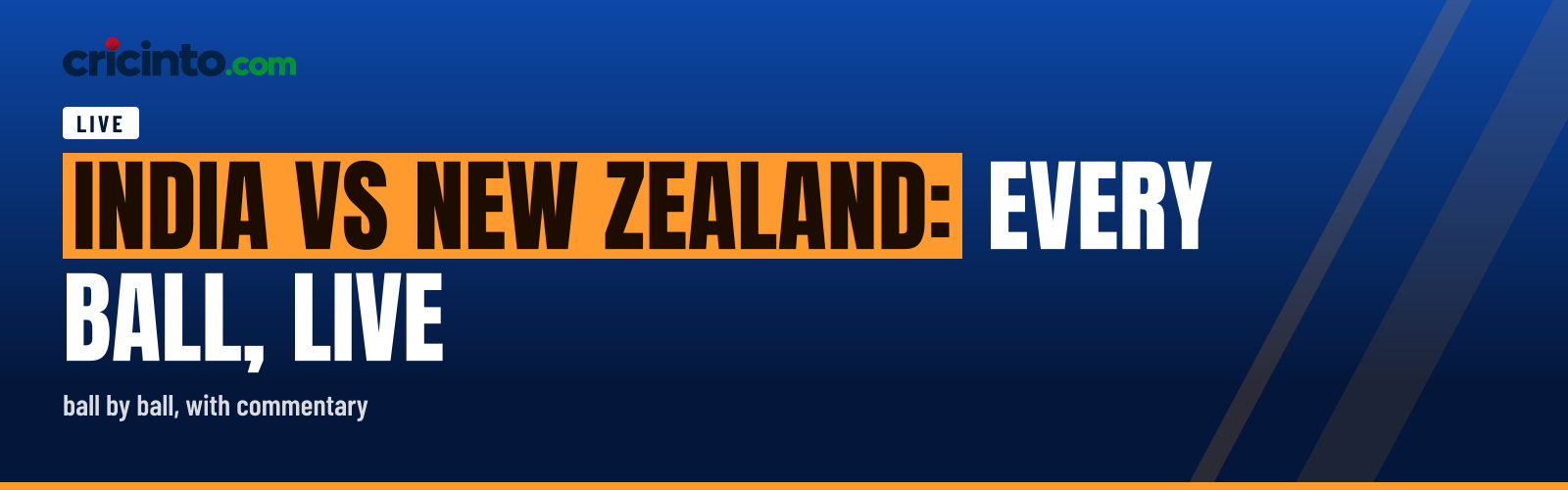 India vs New Zealand: every ball, live